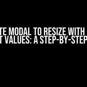 Animate Modal to Resize with No Set Height Values: A Step-by-Step Guide