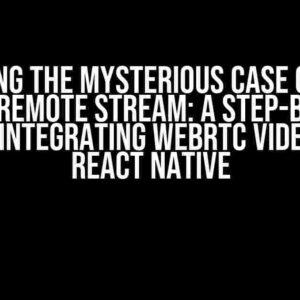 Solving the Mysterious Case of the Black Remote Stream: A Step-by-Step Guide to Integrating WebRTC Video Call in React Native