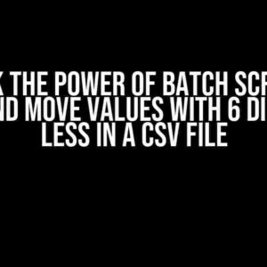 Unlock the Power of Batch Scripting: Find and Move Values with 6 Digits or Less in a CSV File