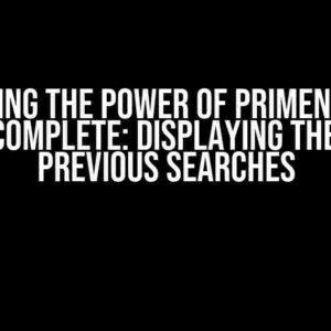 Unlocking the Power of Primeng 11.2.3 p-autocomplete: Displaying the List of Previous Searches